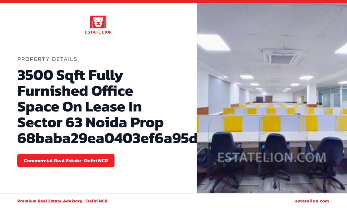 3500 sq.ft. Fully Furnished Office Space on Lease in Sector -63, Noida