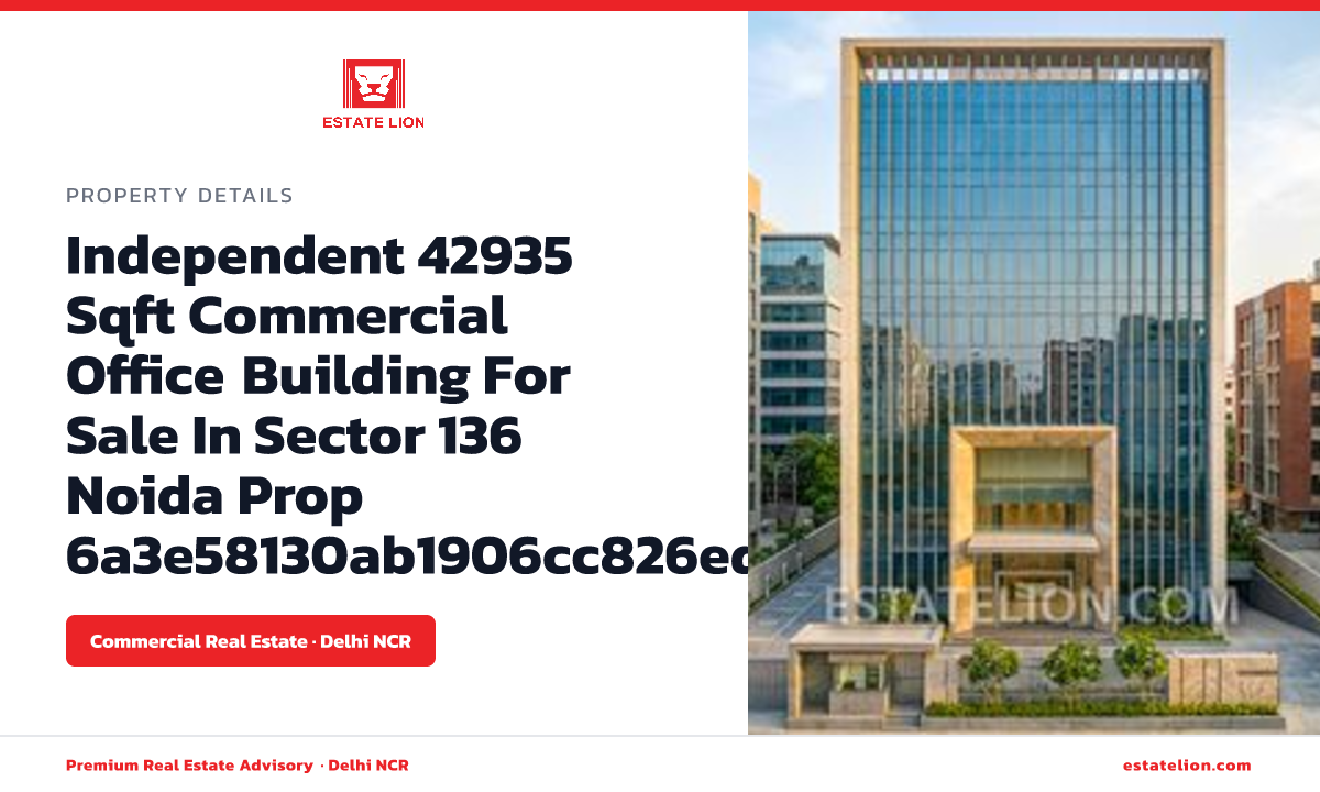 Independent 42,935 sq.ft. Commercial Office Building for Sale in Sector ...