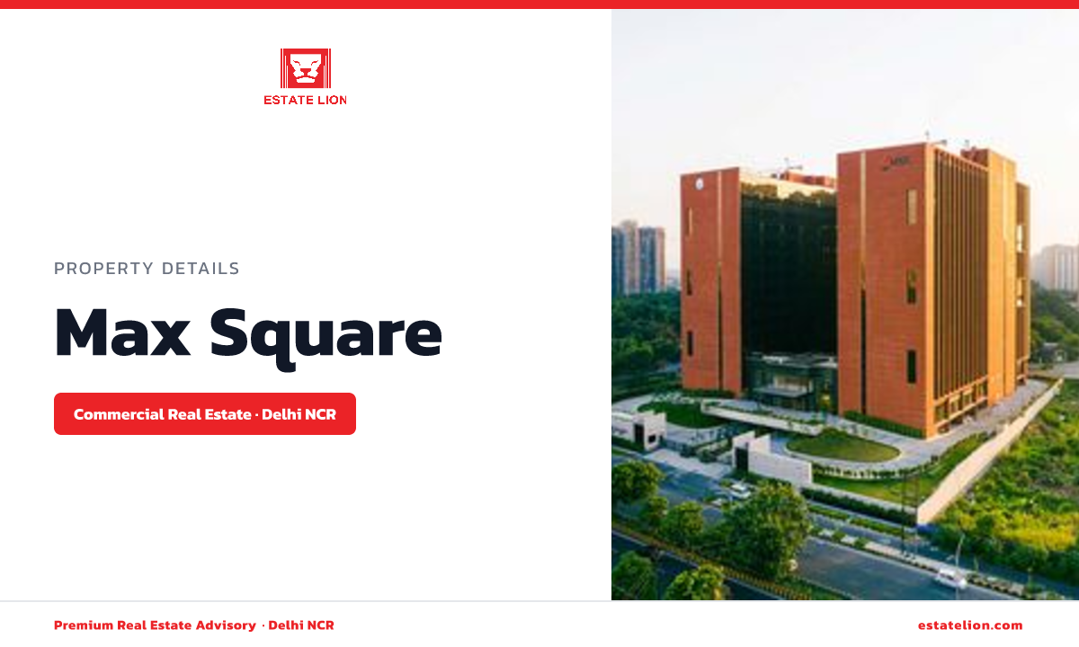 Max Square, Sector-129 Noida | Office Space Rent - ESTATE LION