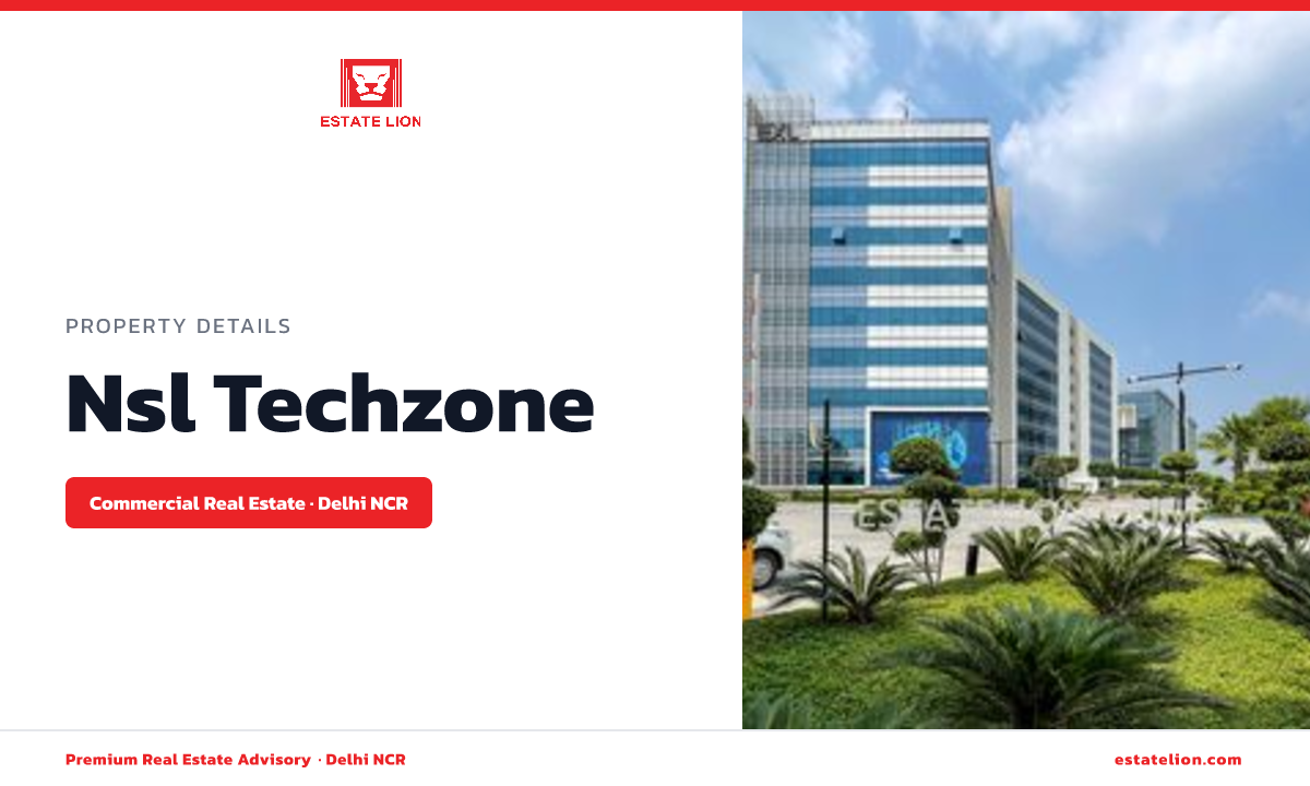 NSL TechZone, Sector-144 Noida | Office Space Rent - ESTATE LION